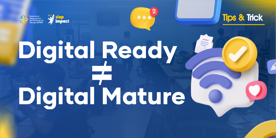 Digital Ready ≠ Digital Mature